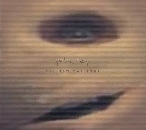 400 Lonely Things The New Twilight – COMPACT DISCS