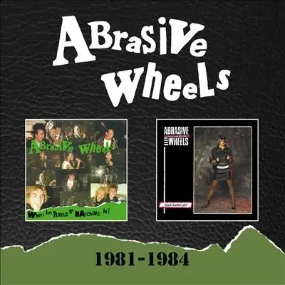 Abrasive Wheels – 1981-1984 – 2CD Expanded Set – Import CD