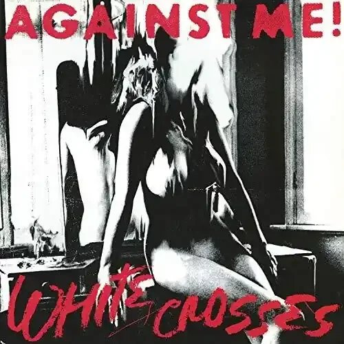 Against Me White Crosses