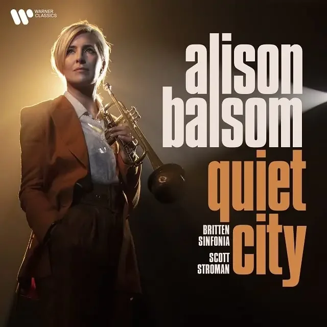Alison Balsom, Nicholas Daniel, Tom Poster, Scott Stroman, and the Britten Sinfonia. – Quiet City – Import CD