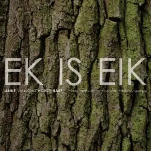 Anne Vanschothorst – Ek Is Eik Siren Records