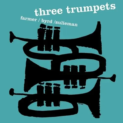 Art Farmer / Byrd,Donald / Sulieman,Idrees – Three Trumpets Siren Records