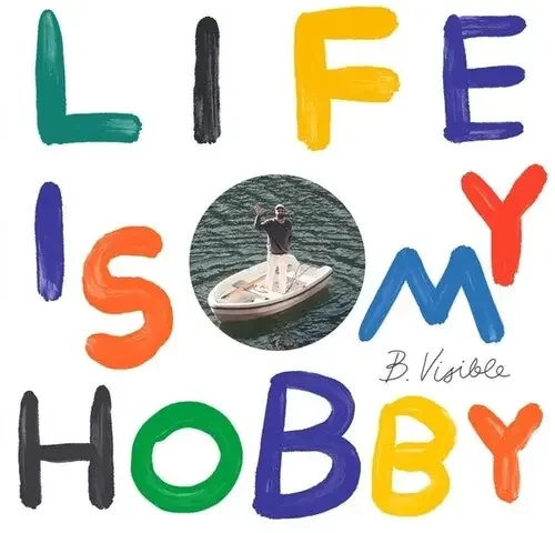 B.Visible Life Is My Hobby – VINYL LP