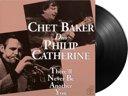 Baker, Chet / Catherine, Philip There‘ll Never Be Another You – 180-Gram Black Vinyl – VINYL LP