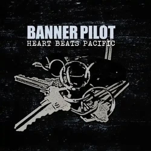 Banner Pilot Heart Beats Pacific – COMPACT DISCS