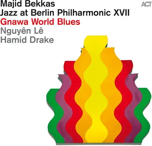 Bekkas, Majid / Le, Nguyen / Drake, Hamid Jazz At Berlin Philharmonic XVII Gnawa World Blues – VINYL LP