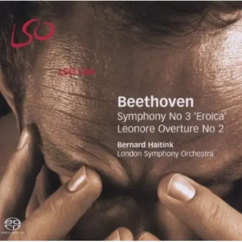 Bernard Haitink Symphony No 3 Leonore Overture No 2 – SUPER-AUDIO CD