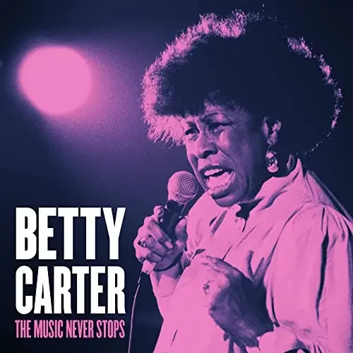 Betty Carter – The Music Never Stops – Import CD