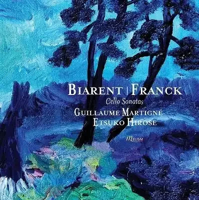 Biarent, Adolphe (1871-1916) – Biarent Cello Sonata, Franck Violin Sonata arr.for Cello Guillaume Martigne(Vc)Etsuko Hirose(P) – Import CD