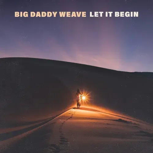 Big Daddy Weave Let It Begin – COMPACT DISCS