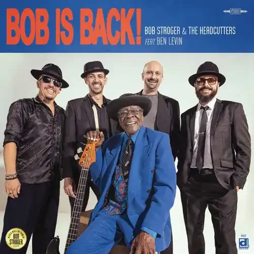 Bob Stroger Bob Is Back! – COMPACT DISCS
