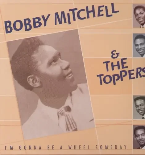 Bobby Mitchell – I‘m Gonna Be A Wheel Someday [Import] Siren Records