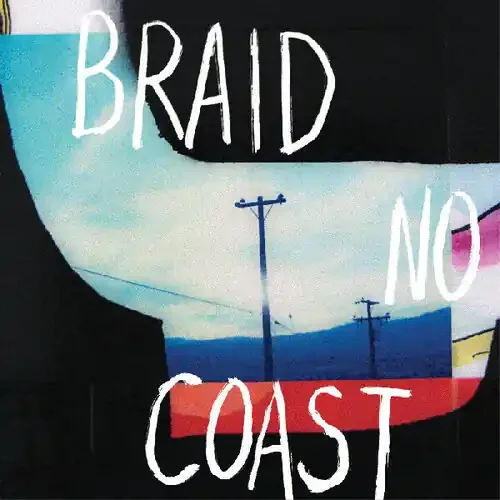 Braid – No Coast Siren Records