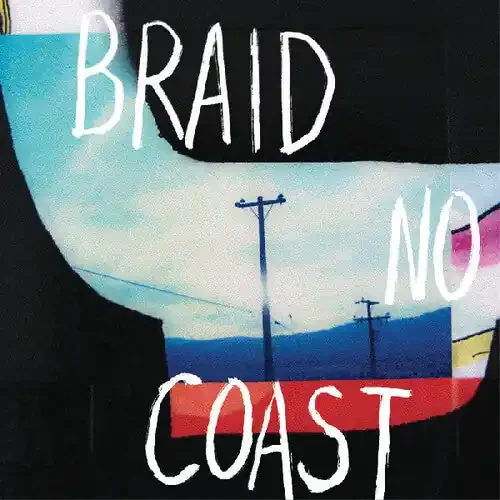 Braid No Coast – VINYL LP