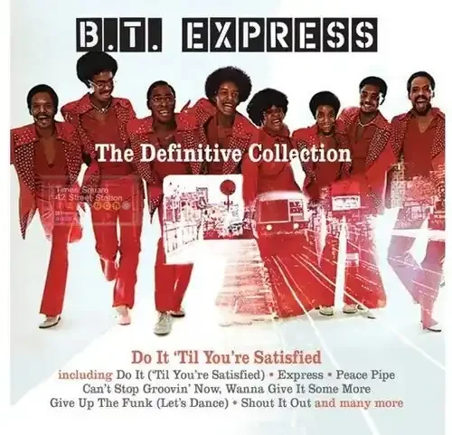 BT Express Definitive Collection Do It ‘Til You‘re Satisfied – COMPACT DISCS