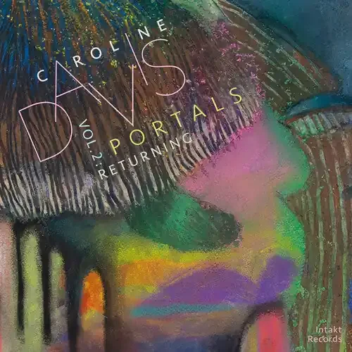Caroline Davis Portals Volume 2 Returning – COMPACT DISCS