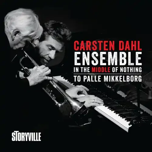 Carsten Dahl – In The Middle Of Nothing – To Palle Mikkelborg Siren Records