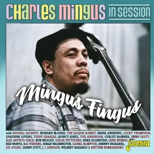 Charles Mingus Charles Mingus In Session Mingus Fingus – COMPACT DISCS