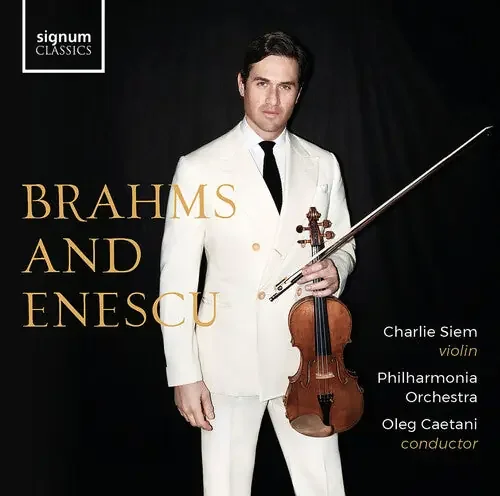 Charlie Siem Brahms and Enescu – COMPACT DISCS