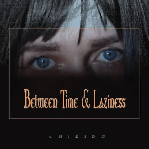 Chikiss Between Time And Laziness – VINYL LP