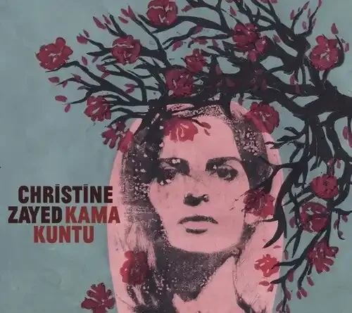 Christine Zayed Kama Kuntu – COMPACT DISCS