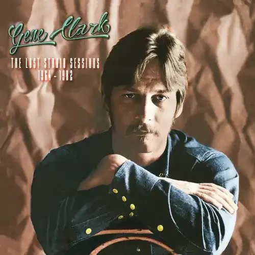 Clark, Gene The Lost Studio Sessions 1964-1982