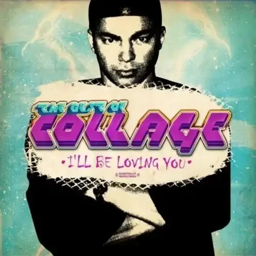 Collage – Best of Collage I‘ll Be Loving You Siren Records