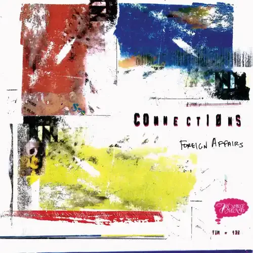 Connections – Foreign Affairs Siren Records