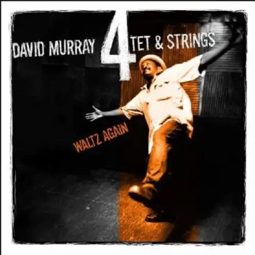 David Murray – Waltz Again Siren Records