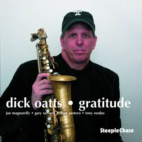 Dick Oatts Gratitude – COMPACT DISCS