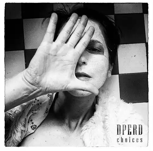 Dperd Choices – COMPACT DISCS
