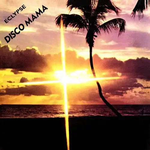 Eclypse – Disco Mama (2023 Remaster) (Mod) Siren Records