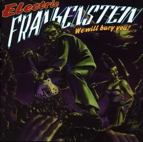 Electric Frankenstein We Will Bury You – COMPACT DISCS