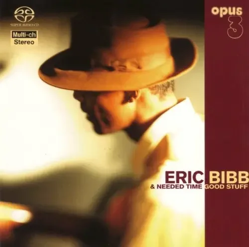 Eric Bibb Needed Time Good Stuff – SUPER-AUDIO CD