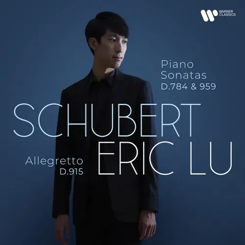 Eric Lu – Schubert Piano Sonatas D 784 & D 959; Allegretto Siren Records