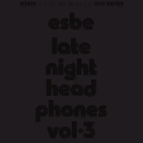 Esbe Esbe – Late Night Headphones Vol. 3 – VINYL LP