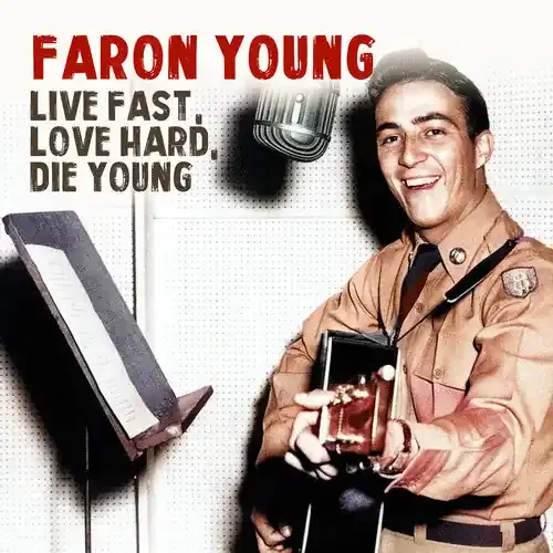 Faron Young Live Fast Love Hard Die Young – COMPACT DISCS