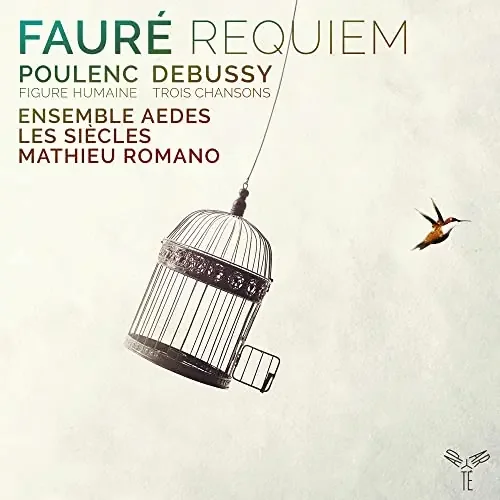 Faure (1845-1924) – Requiem Romano / Les Siecles Ensemble Aedes +poulenc Figure Humaine, Debussy – Import CD