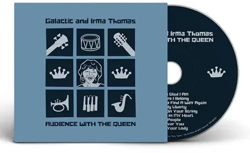 Galactic with Irma Thomas Audience With The Queen – COMPACT DISCS