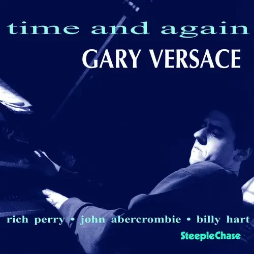 Gary Versace Time and Again – COMPACT DISCS