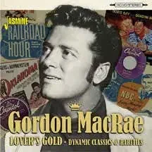 Gordon Macrae – Lover‘s Gold・Dynamic Classics & Rarities – Import CD