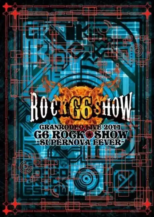 GRANRODEO – GRANRODEO Live 2011 G6 Rock Show -Supernova Fever- Live DVD – Japan DVD