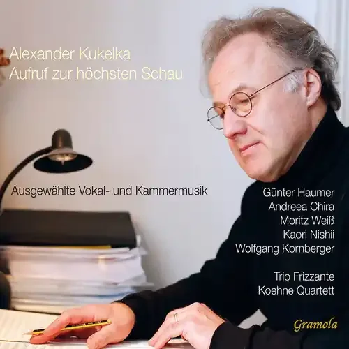 Gunter Haumer Kukelka Aufruf zur hochsten Schau (Selected vocal & chamber music works) – COMPACT DISCS