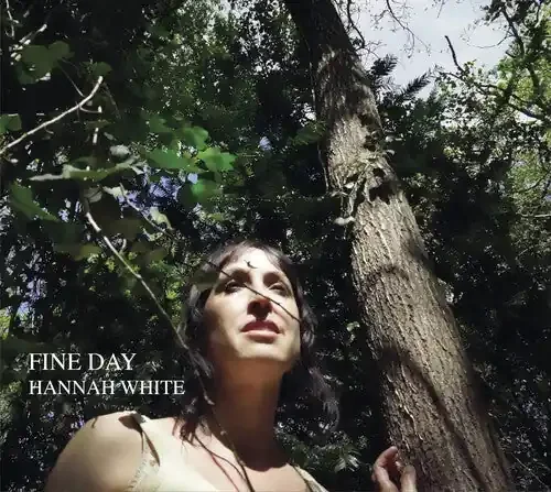 Hannah White Fine Day – COMPACT DISCS
