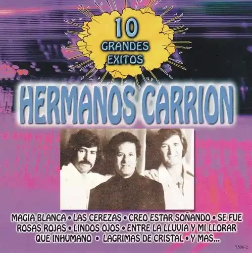 Hermanos Carrion 10 Grandes Exitos – COMPACT DISCS