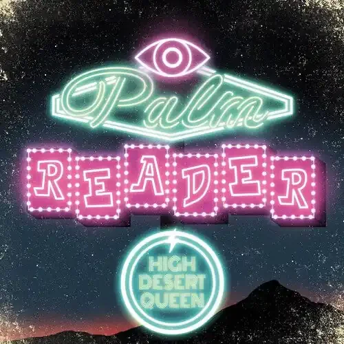 High Desert Queen Palm Reader – COMPACT DISCS