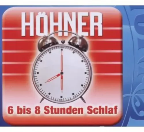 Hohner 6 Bis 8 Stunden Schlaf – CD SINGLE