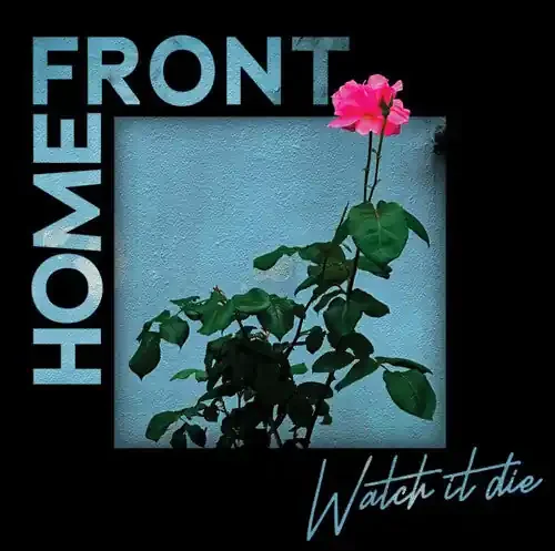 Home Front Watch It Die – VINYL LP