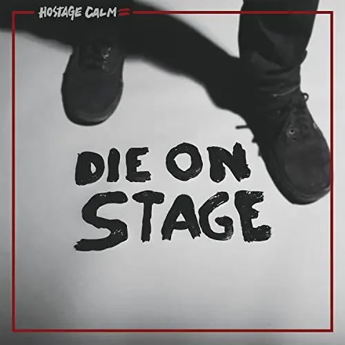Hostage Calm – Die On Stage [Vinyl] Siren Records