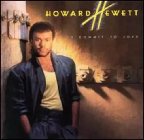 Howard Hewett – I Commit to Love Siren Records